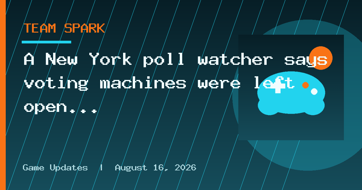 A New York poll watcher says voting machines were left open at the end