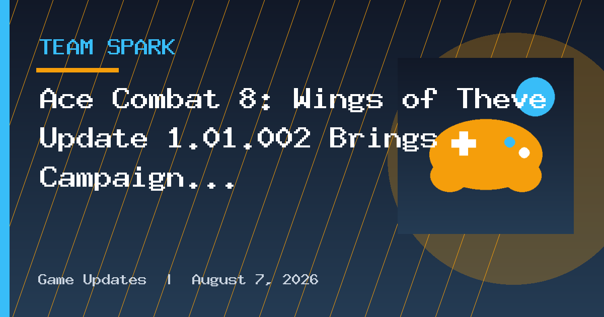 Ace Combat 8: Wings of Theve Update 1.01.002 Brings Campaign and Ace Combat
