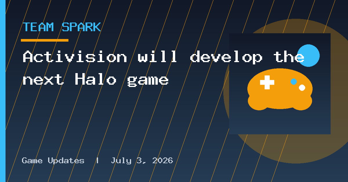 Activision will develop the next Halo game