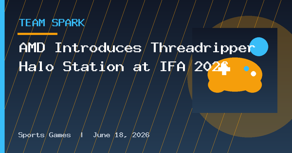 AMD Introduces Threadripper Halo Station at IFA 2026