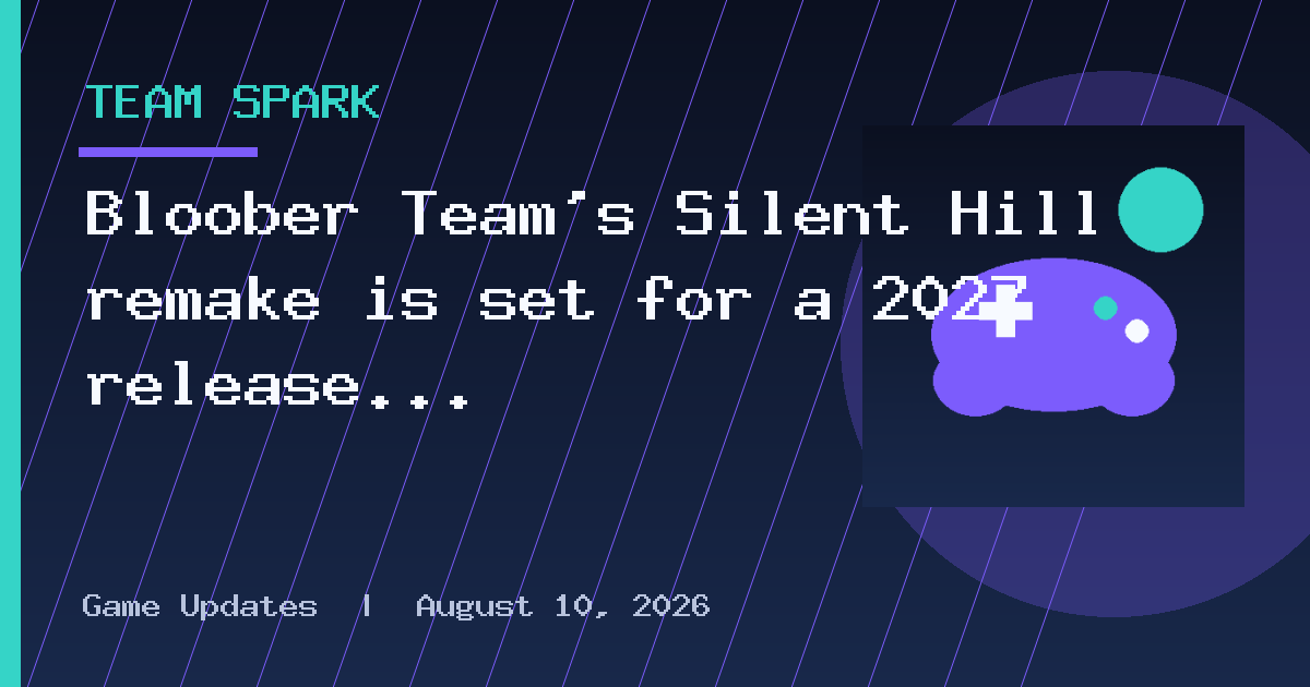 Bloober Team’s Silent Hill remake is set for a 2027 release with the first