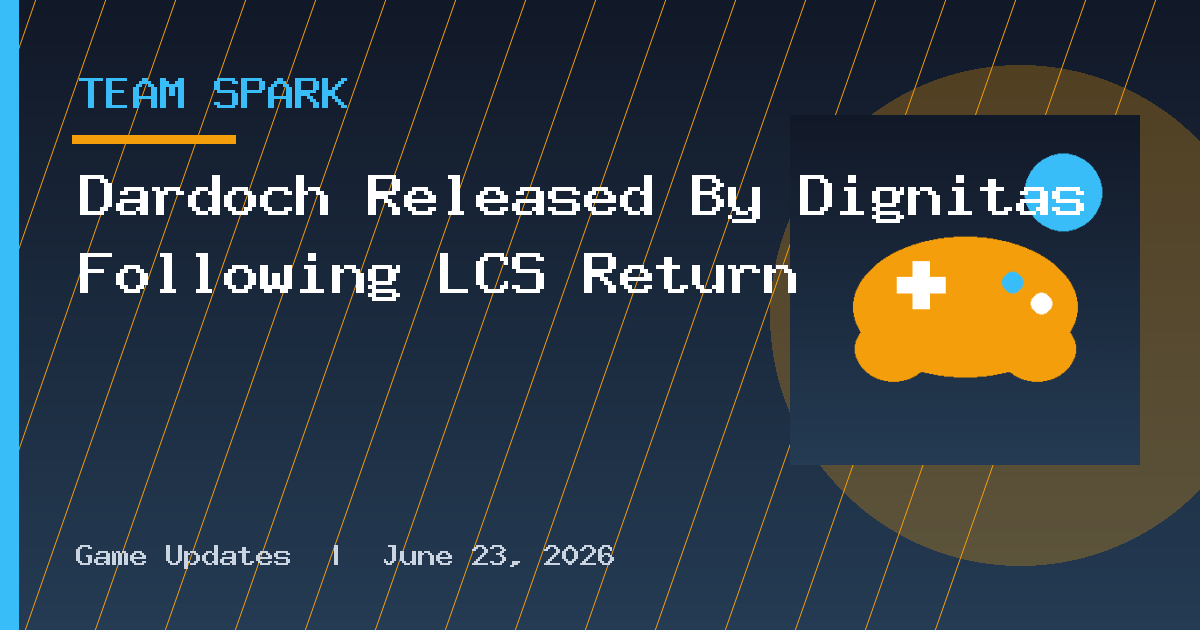 Dardoch Released By Dignitas Following LCS Return