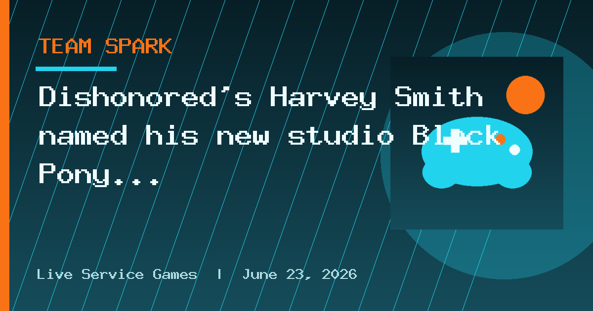 Dishonored's Harvey Smith named his new studio Black Pony Immersive so people