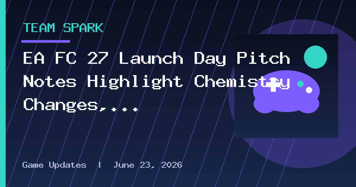 EA FC 27 Launch Day Pitch Notes Highlight Chemistry Changes, New Rewards