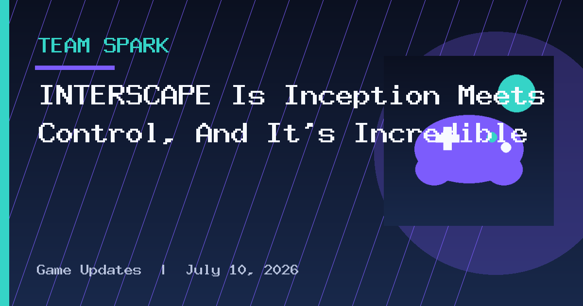 INTERSCAPE Is Inception Meets Control, And It’s Incredible