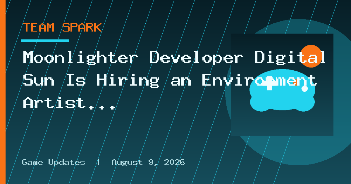 Moonlighter Developer Digital Sun Is Hiring an Environment Artist