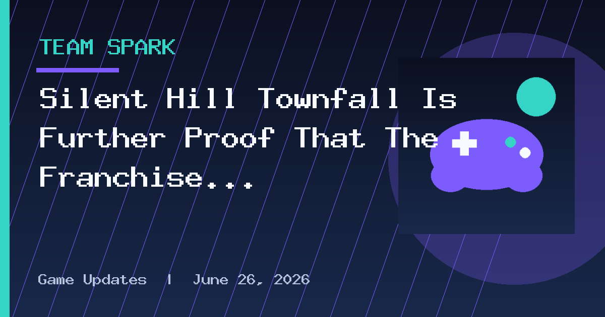 Silent Hill Townfall Is Further Proof That The Franchise Is Better Than Ever