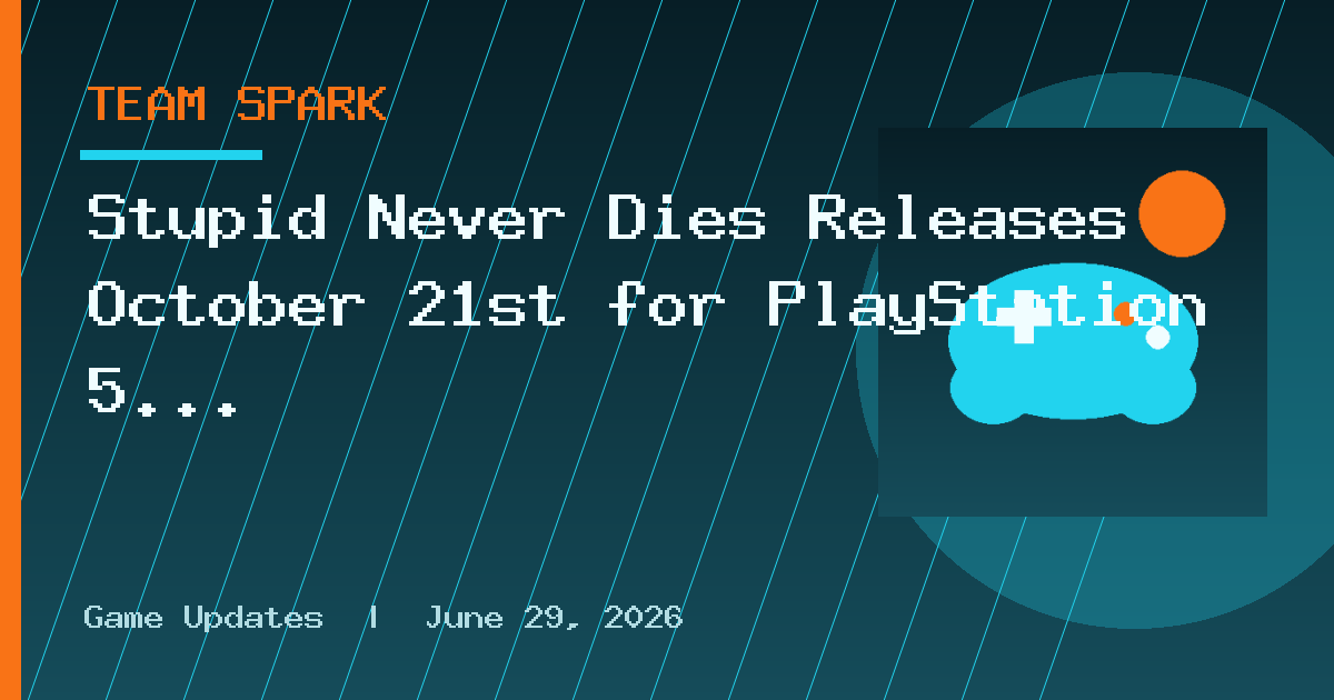 Stupid Never Dies Releases October 21st for PlayStation 5 and PC