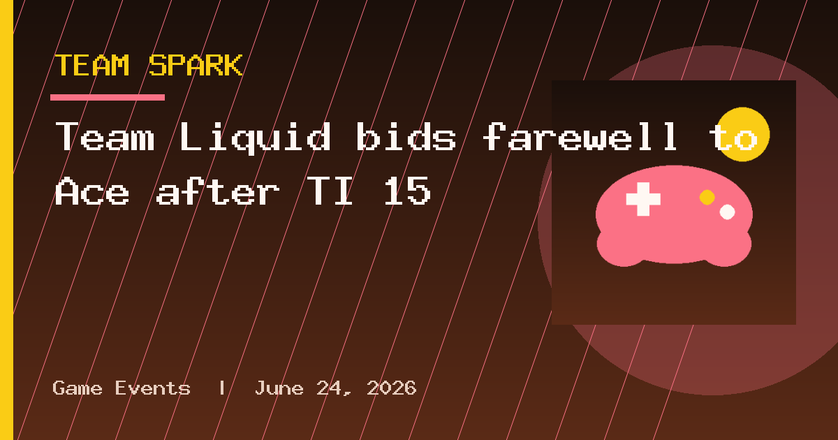 Team Liquid bids farewell to Ace after TI 15